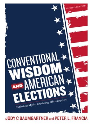 cover image of Conventional Wisdom and American Elections